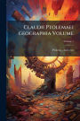 Claudii Ptolemaei geographia Volume