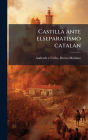 Castilla ante elseparatismo catalï¿½n
