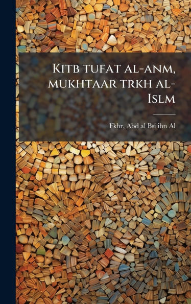 Kitb tufat al-anm, mukhtaar trkh al-Islm