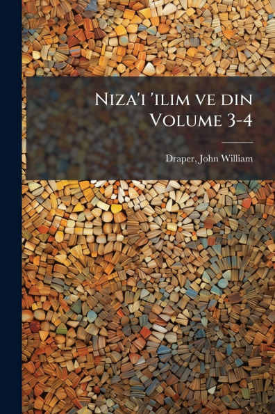 Niza'i 'ilim ve din Volume 3-4
