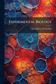 Title: Experimental Biology, Author: Richard W Van Norman