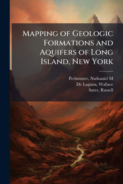 Mapping of Geologic Formations and Aquifers of Long Island, New York