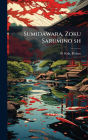Sumidawara, Zoku Sarumino sh