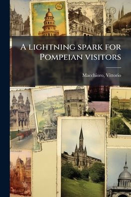 A lightning spark for Pompeian visitors