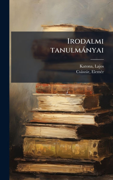 Irodalmi tanulmï¿½nyai