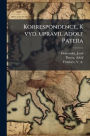 Korrespondence. K vyd. upravil Adolf Patera