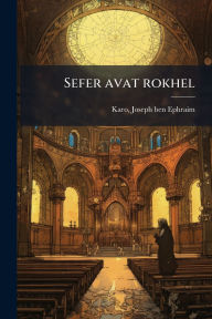 Title: Sefer avat rokhel, Author: Joseph Ben Ephraim Karo