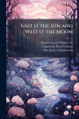 East o' the sun and West o' the Moon