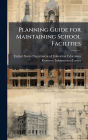 Planning Guide for Maintaining School Facilities