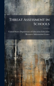 Title: Threat Assessment in Schools, Author: United States Department of Education