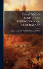 Compendio Histï¿½3rico Cronolï¿½3gico-geogrï¿½fico