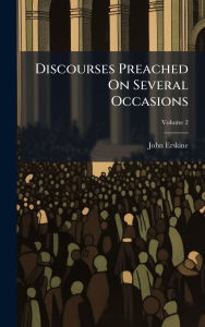 Title: Discourses Preached On Several Occasions, Author: John Erskine