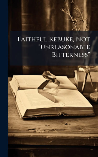 Faithful Rebuke, Not 