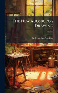 Title: The New Augsburg's Drawing, Author: de Resco Leo Augsburg