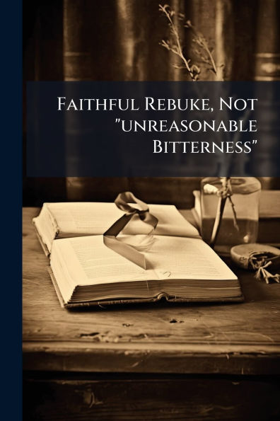 Faithful Rebuke, Not 