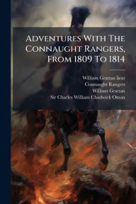 Title: Adventures With The Connaught Rangers, From 1809 To 1814, Author: William Grattan (Lieut