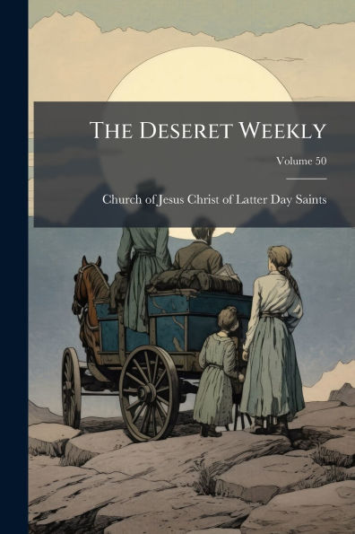 The Deseret Weekly