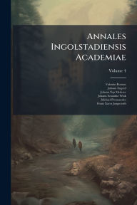 Title: Annales Ingolstadiensis Academiae, Author: Valentin Rotmar