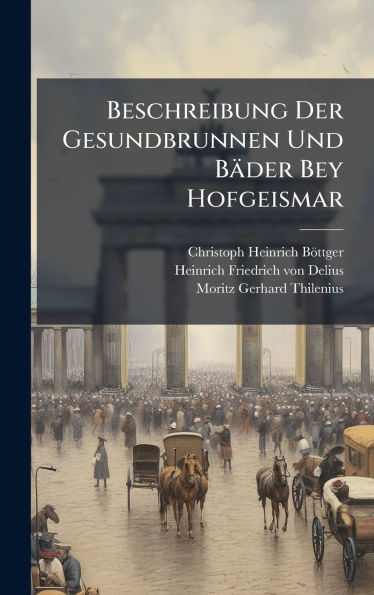 Beschreibung Der Gesundbrunnen Und Bï¿½der Bey Hofgeismar
