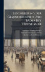 Beschreibung Der Gesundbrunnen Und Bï¿½der Bey Hofgeismar
