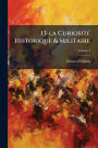13-la Curiositï¿½(c) Historique & Militaire