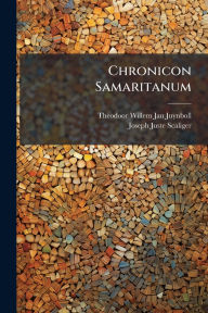 Title: Chronicon Samaritanum, Author: Theodoor Willem Jan Juynboll