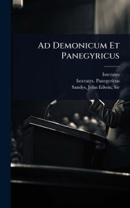 Title: Ad Demonicum Et Panegyricus, Author: Isocrates