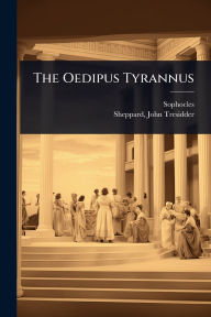 Title: The Oedipus Tyrannus, Author: Sophocles