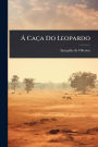 ï¿½ Caï¿½a Do Leopardo