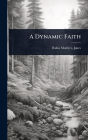 A Dynamic Faith
