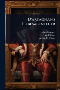 Title: D'artagnan's Liebesabenteuer, Author: Albert Blanquet