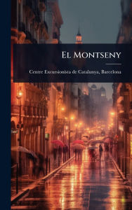 Title: El Montseny, Author: Ba Centre Excursionista de Catalunya
