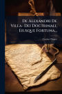 De Alexandri De Villa- Dei Doctrinali, Eiusque Fortuna...