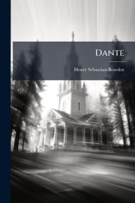 Title: Dante, Author: Henry Sebastian Bowden