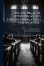 Diss. Iur. Pract. De Literis Dimissoriis Appellationum, Vulgo Von Aposteln...