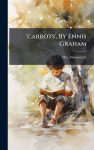 Title: 'carrots', By Ennis Graham, Author: Molesworth