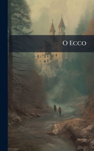 Title: O Ecco, Author: Anonymous