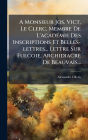 A Monsieur Jos. Vict. Le Clerc, Membre De L'acadï¿½(c)mie Des Inscriptions Et Belles-lettres... Lettre Sur Fulcoie, Archidiacre De Beauvais...