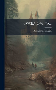 Title: Opera Omnia..., Author: Alessandro Turamini