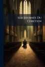(la) Journï¿½(c)e Du Chrï¿½(c)tien