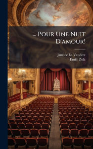 Title: ... Pour Une Nuit D'amour!, Author: Jane de la Vaudïre