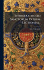 Introductio Ad Sanctorum Patrum Lectionem...