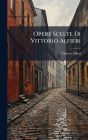 Opere Scelte Di Vittorio Alfieri