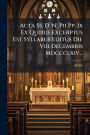 Acta Ss. D. N. Pii Pp. Ix Ex Quibus Excerptus Est Syllabus Editus Die Viii Decembris Mdccclxiv...