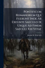 Pontificum Romanorum Qui Fuerunt Inde Ab Exeunte Saeculo Ix Usque Ad Finem Saeculi Xiii Vitae