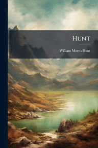 Title: Hunt, Author: William Morris Hunt