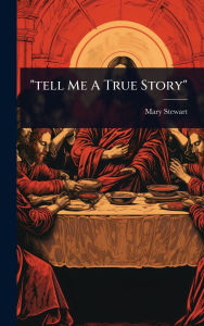 Title: tell Me A True Story, Author: Mary Stewart