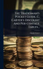The Tradesman's Pocket Guide. C. Carter's Discount And Per-centage Tables...