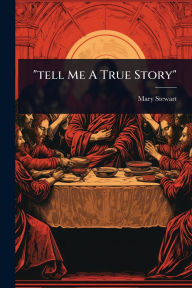 Title: tell Me A True Story, Author: Mary Stewart
