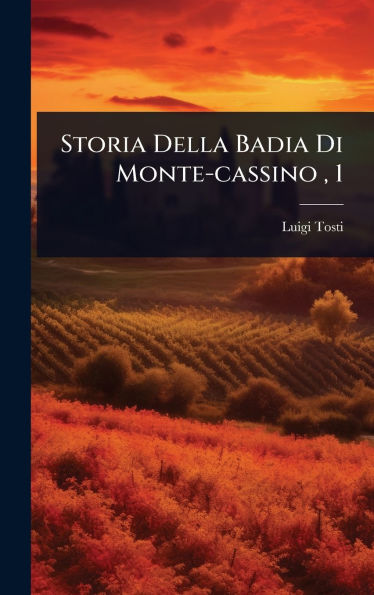 Storia Della Badia Di Monte-cassino, 1
